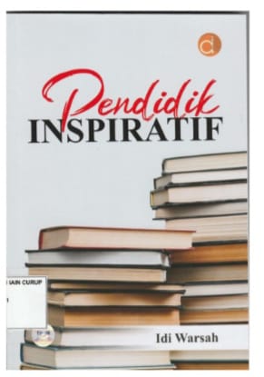 Buku "Pendidik Inspiratif" Karya Prof. Dr. Idi Warsah M.Pd. I
